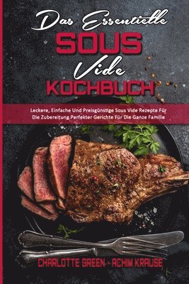Charlotte Green, Achim Krause, Charlotte Green - Essentielle Sous Vide Kochbuch, Häftad