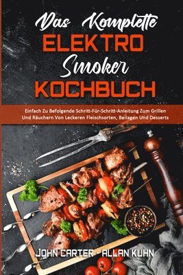 Komplette Elektro-Smoker-Kochbuch