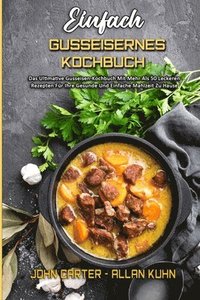 bokomslag Einfach Gusseisernes Kochbuch