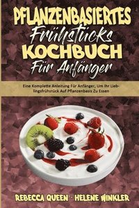 bokomslag Pflanzenbasiertes Frhstcks-Kochbuch Fr Anfnger
