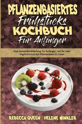 bokomslag Pflanzenbasiertes Frühstücks-Kochbuch Für Anfänger