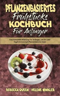 bokomslag Pflanzenbasiertes Frhstcks-Kochbuch Fr Anfnger