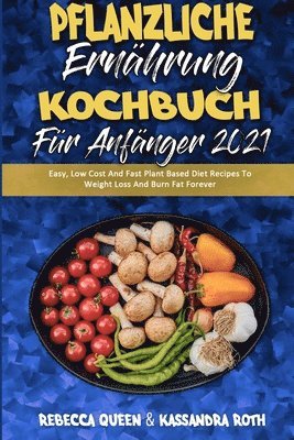 Pflanzliche Ernhrung Kochbuch Fr Anfnger 2021 1