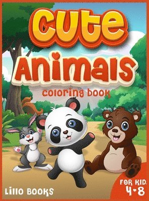 Lillo Books - Cute Animals Coloring book for kids 4-8, Inbunden