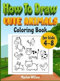 bokomslag How to draw cute animals coloring book for kids 4-8
