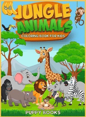 bokomslag Jungle Animals Coloring book for kids 4-8