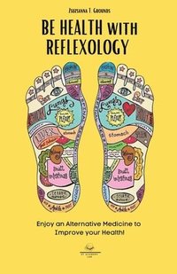 bokomslag BE HEALTH with REFLEXOLOGY