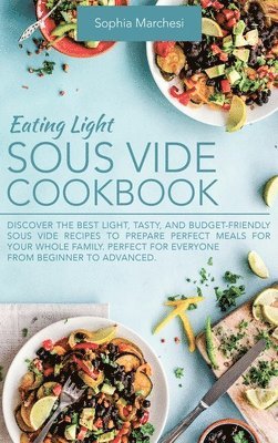 Eating Light Sous Vide Cookbook 1