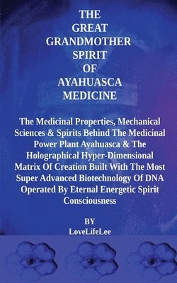 bokomslag The Great Grandmother Spirit of Ayahuasca Medicine