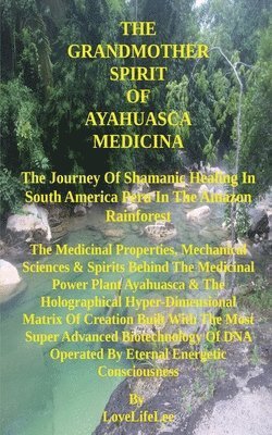 The GrandMother Spirit of Ayahuasca Medicina 1