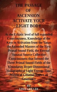 bokomslag The Passage of Ascension Active Your Light Body