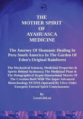 The Mother Spirits of Ayahuasca Medicine 1