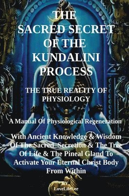 bokomslag THe SACRED SECRET OF THE KUNDALINI PROCESS