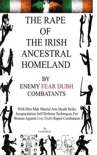 bokomslag The Rape Of The Irish Ancestral Homeland