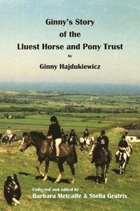 bokomslag Ginny's Story of the Lluest Horse and Pony Trust