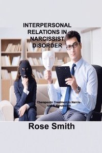 bokomslag Interpersonal Relations in Narcissist Disorder