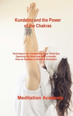 Kundalini and the Power of the Chakras 1