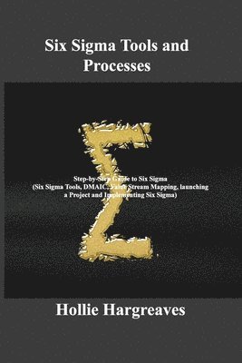 Six Sigma Tools and Processes 1