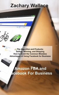 bokomslag Amazon FBA and Facebook For Business