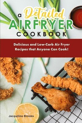 bokomslag A Detailed Air Fryer Cookbook