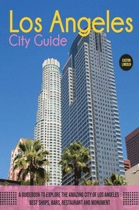 bokomslag The Los Angeles City Guide
