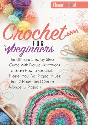 Eleanor Patel - Crochet For Beginners, Häftad