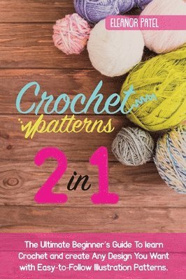 Eleanor Patel - Crochet Patterns, Inbunden