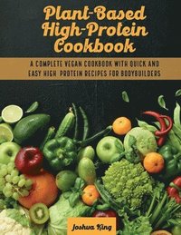 bokomslag Plant-Based High- Protein Cookbook