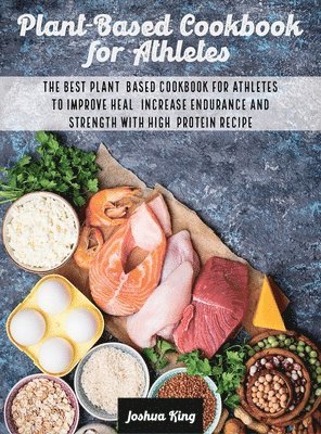 Plant-Based Cookbook for Athletes 1