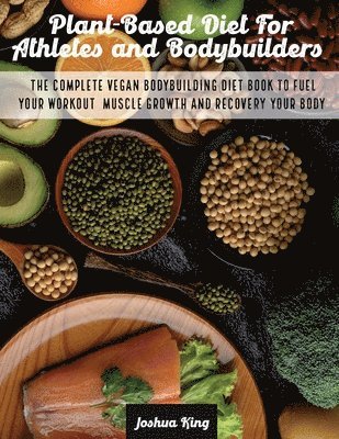 Plant-Based Diet For Athletes and Bodybuilders 1