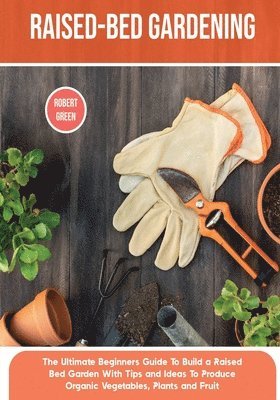 Raised-bed Gardening