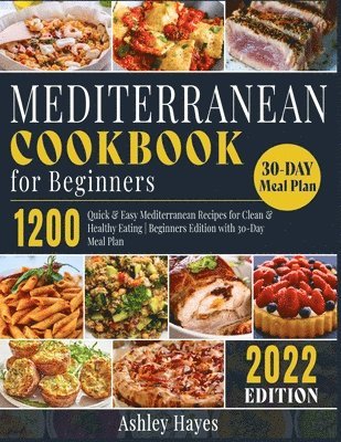 Mediterranean Diet Cookbook for Beginners 1