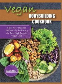 bokomslag Vegan Bodybuilding Cookbook