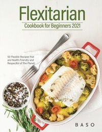 bokomslag Flexitarian cookbook for Beginners 2021