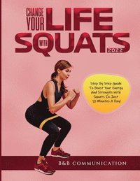 bokomslag Change Your Life with Squats 2022