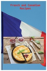 bokomslag French and Canadian Recipes