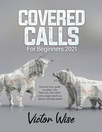 bokomslag Covered Calls for Beginners 2021