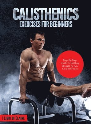 bokomslag Calisthenics Exercises for Beginners