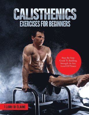 bokomslag Calisthenics Exercises for Beginners