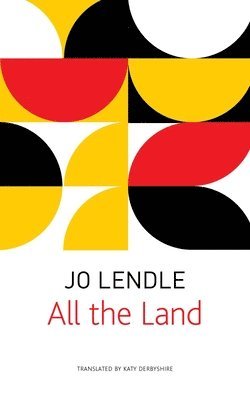 Jo Lendle - All the Land, Häftad