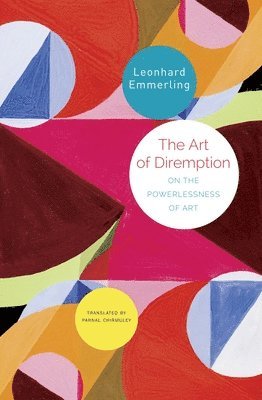 Leonhard Emmerling, Parnal Chirmuley - Art of Diremption – On the Powerlessness of Art, Inbunden