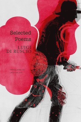 Luigi Di Ruscio, Cristina Viti - Selected Poems, Häftad