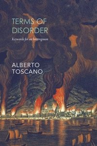 bokomslag Terms of Disorder - Keywords for an Interregnum