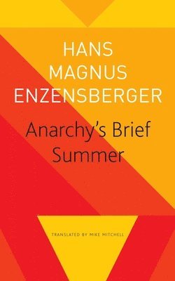 bokomslag Anarchy?s Brief Summer - The Life and Death of Buenaventura Durruti