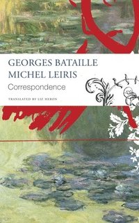 bokomslag Correspondence  Georges Bataille and Michel Leiris