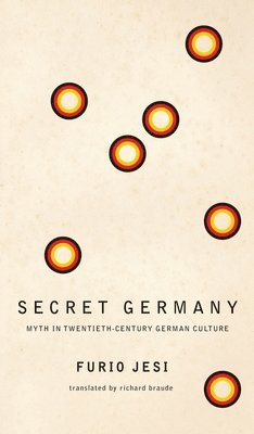 Secret Germany  Myth in TwentiethCentury German Culture 1