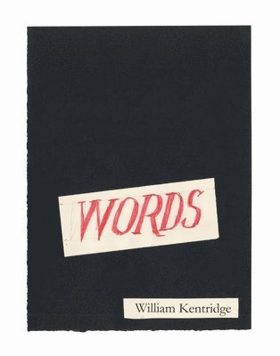 William Kentridge - Words – A Collation, Inbunden