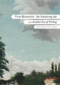 bokomslag The Wandering Life  Followed by &quot;Another Era of Writing&quot;