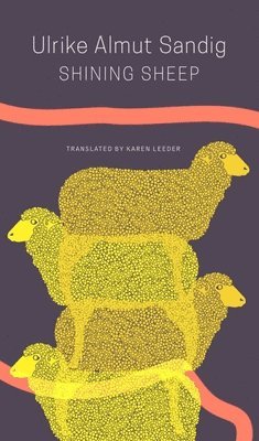 Ulrike Almut Sandig, Karen Leeder - Shining Sheep – Poems, Inbunden