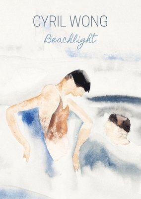 Cyril Wong - Beachlight – Poems, Häftad